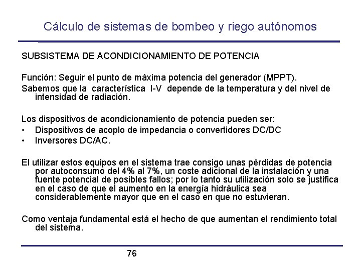 Cálculo de sistemas de bombeo y riego autónomos SUBSISTEMA DE ACONDICIONAMIENTO DE POTENCIA Función: