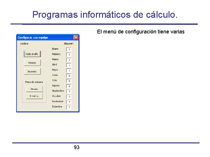Programas informáticos de cálculo. El menú de configuración tiene varias 93 