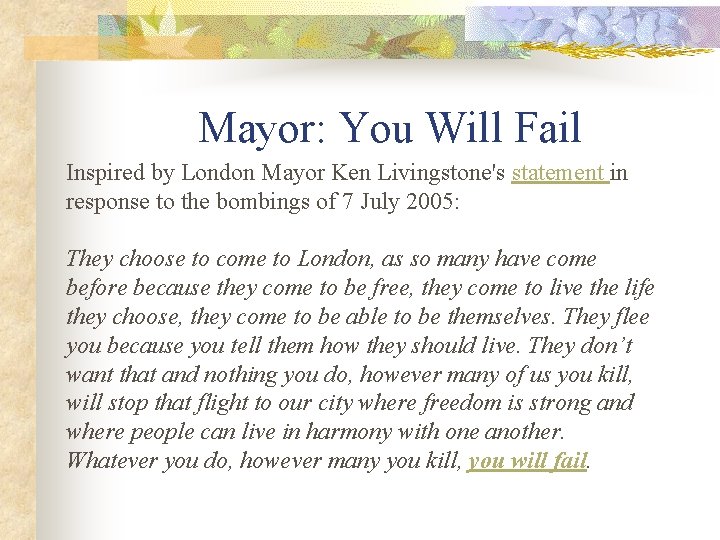 Mayor: You Will Fail Inspired by London Mayor Ken Livingstone's statement in response to