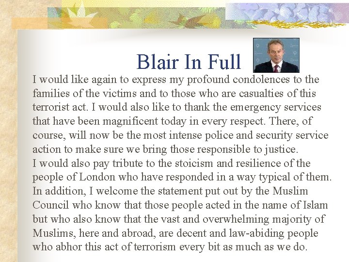Blair In Full I would like again to express my profound condolences to the