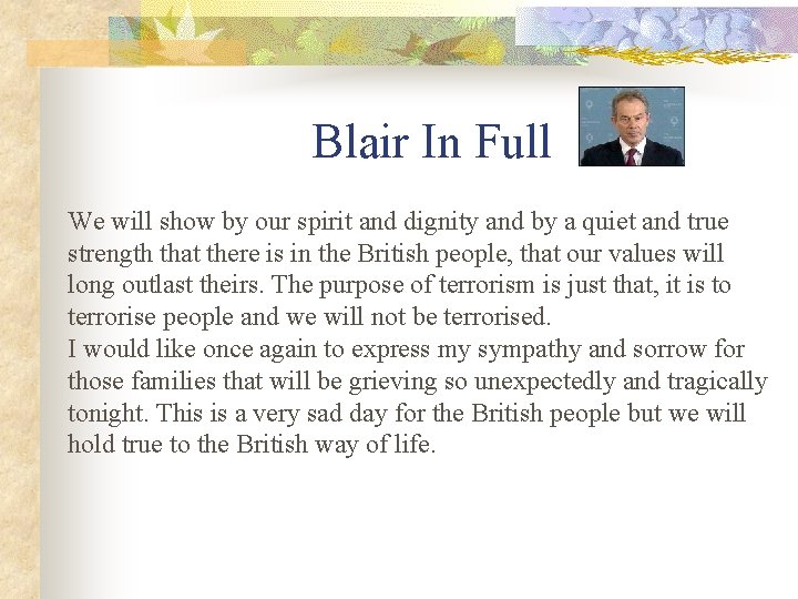 Blair In Full We will show by our spirit and dignity and by a