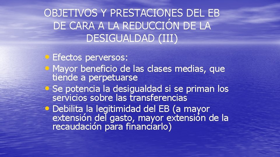 OBJETIVOS Y PRESTACIONES DEL EB DE CARA A LA REDUCCIÓN DE LA DESIGUALDAD (III)