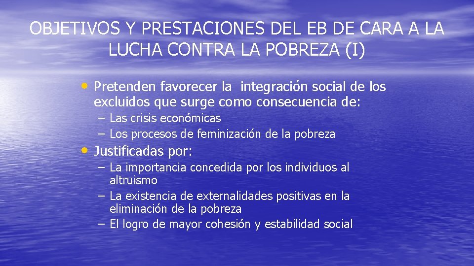 OBJETIVOS Y PRESTACIONES DEL EB DE CARA A LA LUCHA CONTRA LA POBREZA (I)