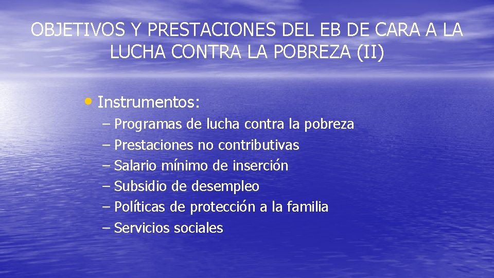 OBJETIVOS Y PRESTACIONES DEL EB DE CARA A LA LUCHA CONTRA LA POBREZA (II)