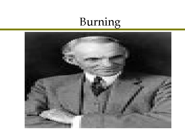 Burning 