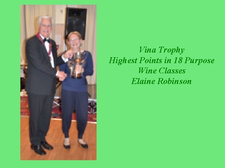 Vina Trophy Highest Points in 18 Purpose Wine Classes Elaine Robinson 