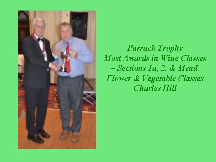 Parrack Trophy Most Awards in Wine Classes – Sections 1 a, 2, & Mead,