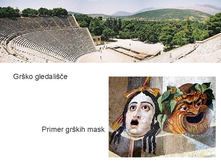 Grško gledališče Primer grških mask 
