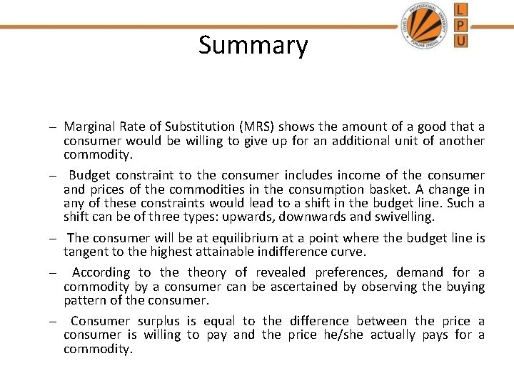 Summary – Marginal Rate of Substitution (MRS) shows the amount of a good that