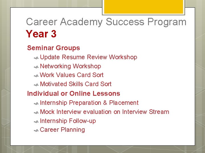 Career Academy Success Program Year 3 Seminar Groups Update Resume Review Workshop Networking Workshop