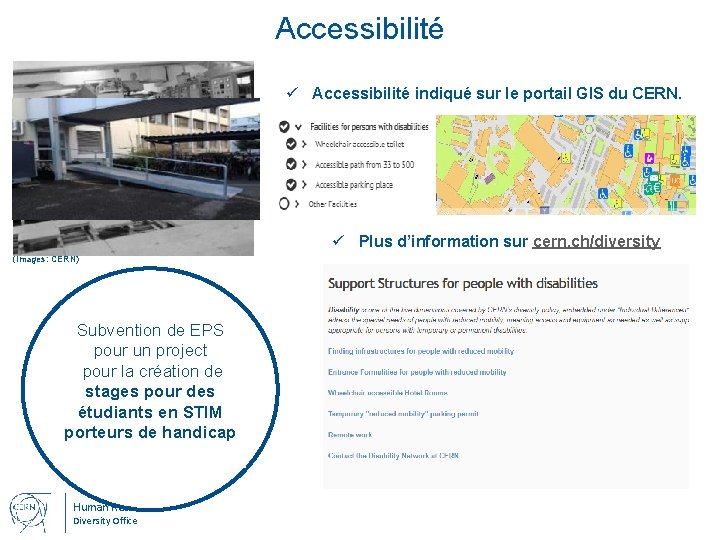 Accessibilité ü Accessibilité indiqué sur le portail GIS du CERN. ü Plus d’information sur