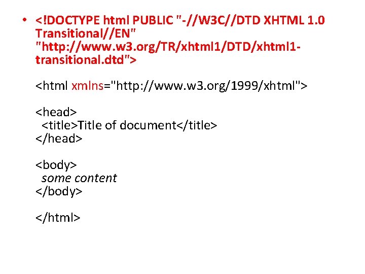  • <!DOCTYPE html PUBLIC "-//W 3 C//DTD XHTML 1. 0 Transitional//EN" "http: //www.