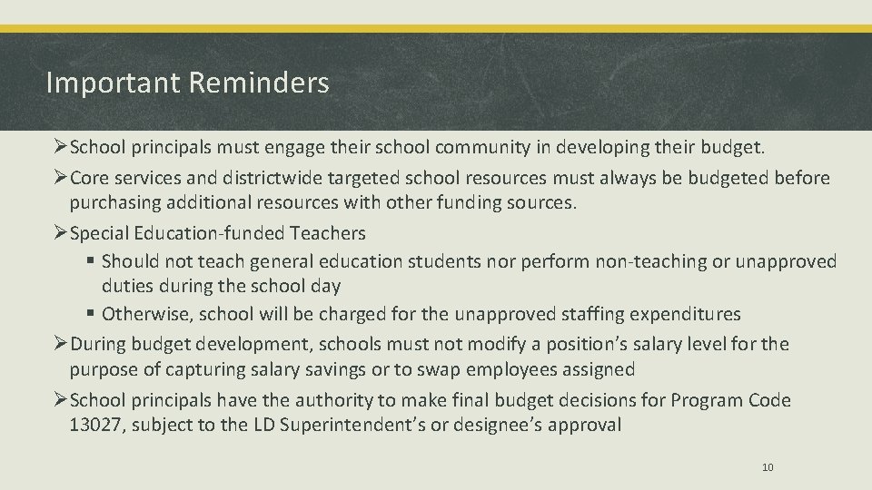 Important Reminders ØSchool principals must engage their school community in developing their budget. ØCore