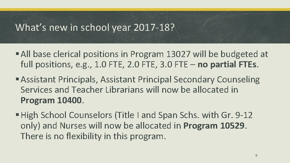 What’s new in school year 2017 -18? § All base clerical positions in Program