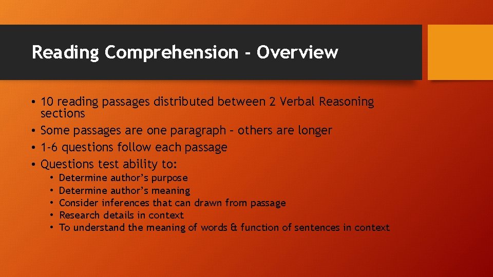 Reading Comprehension - Overview • 10 reading passages distributed between 2 Verbal Reasoning sections