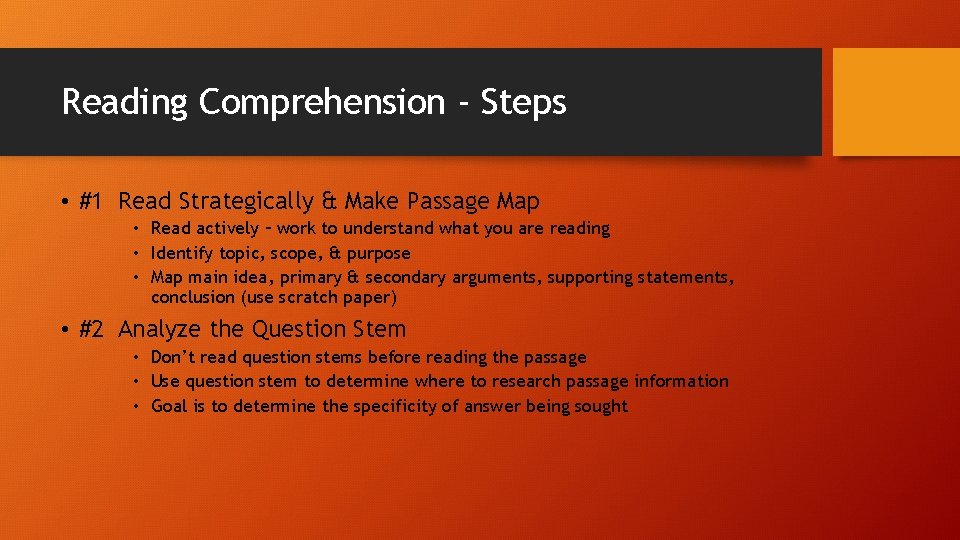 Reading Comprehension - Steps • #1 Read Strategically & Make Passage Map • Read