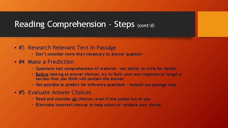 Reading Comprehension – Steps (cont’d) • #3 Research Relevant Text in Passage • Don’t