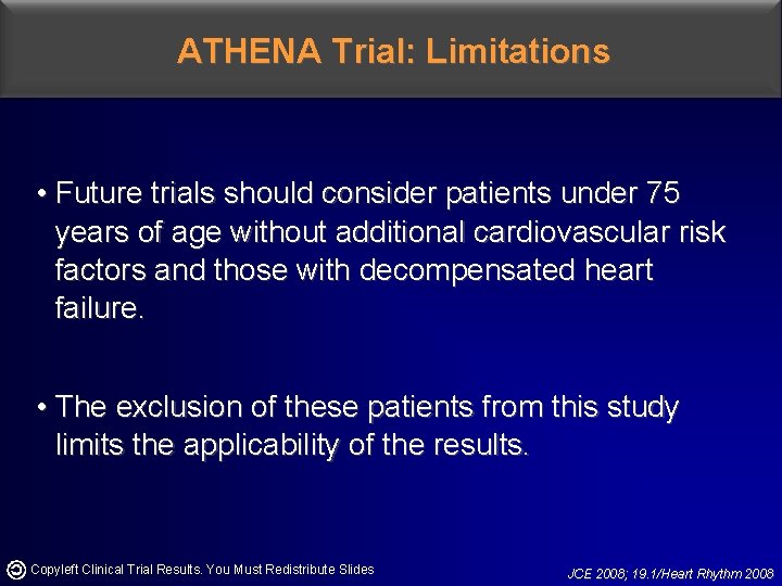 ATHENA Trial: Limitations • Future trials should consider patients under 75 years of age