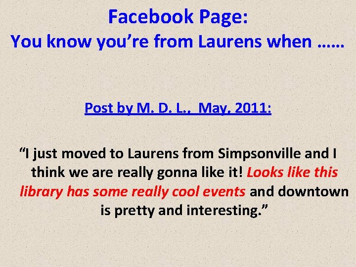 Facebook Page: You know you’re from Laurens when …… Post by M. D. L.