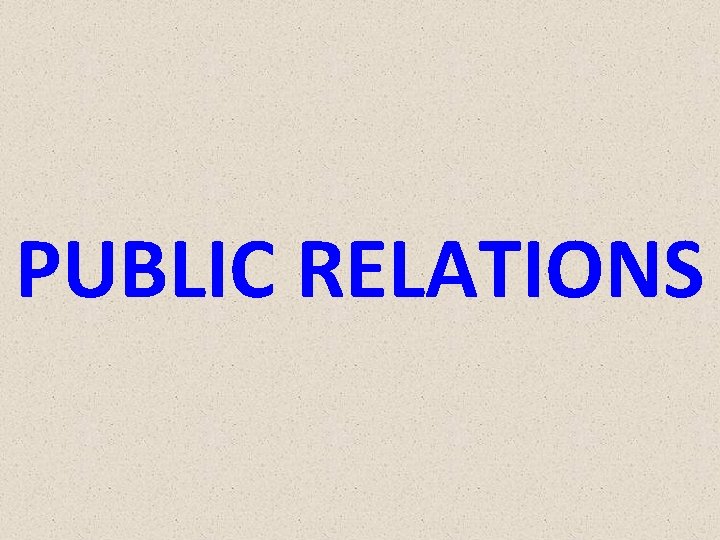 PUBLIC RELATIONS 