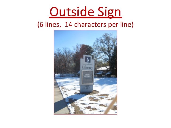 Outside Sign (6 lines, 14 characters per line) 