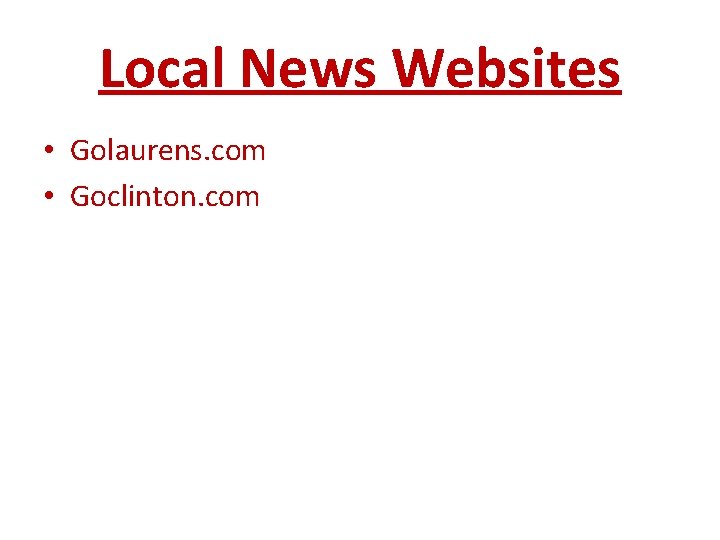 Local News Websites • Golaurens. com • Goclinton. com 