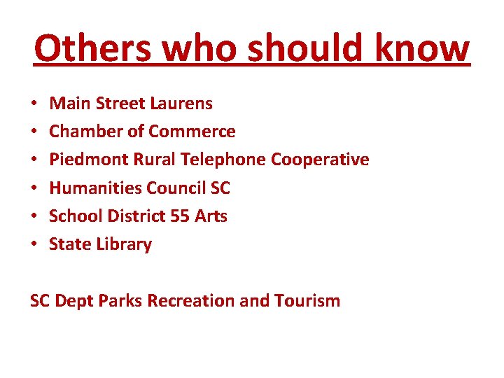 Others who should know • • • Main Street Laurens Chamber of Commerce Piedmont