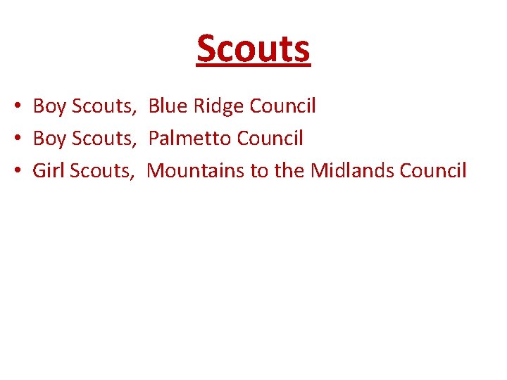 Scouts • Boy Scouts, Blue Ridge Council • Boy Scouts, Palmetto Council • Girl