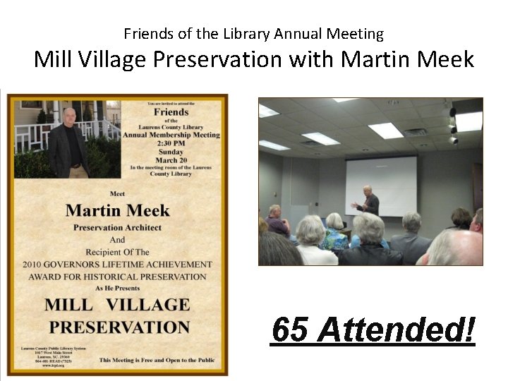 Friends of the Library Annual Meeting Mill Village Preservation with Martin Meek 65 Attended!