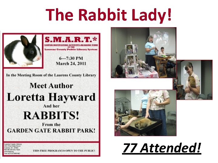 The Rabbit Lady! 77 Attended! 