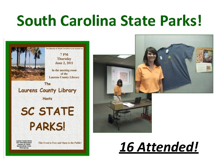 South Carolina State Parks! 16 Attended! 