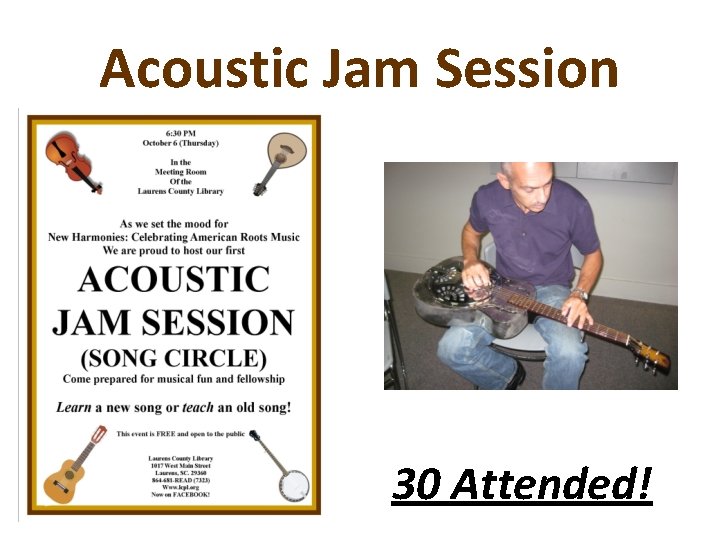Acoustic Jam Session 30 Attended! 