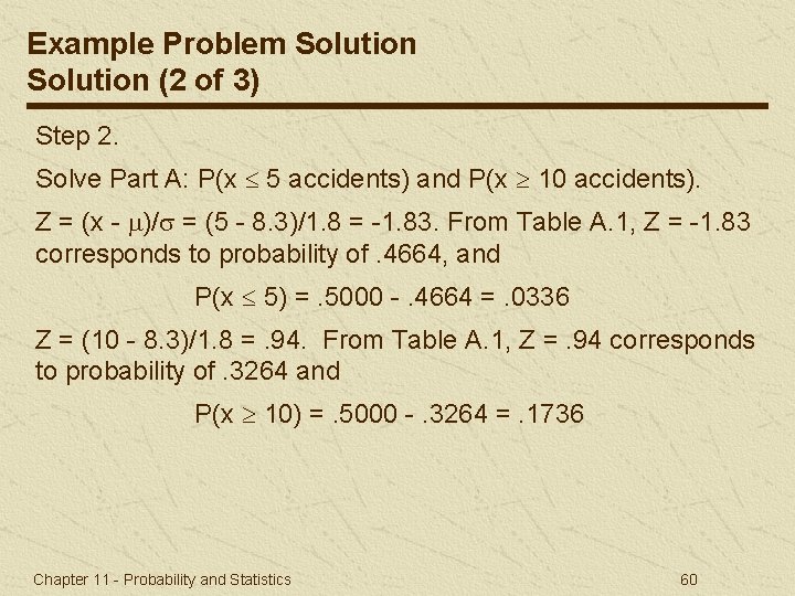 Example Problem Solution (2 of 3) Step 2. Solve Part A: P(x 5 accidents)