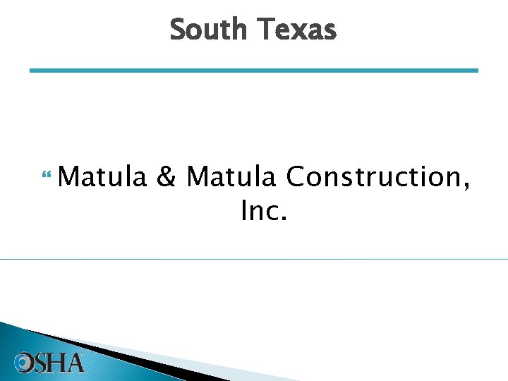 South Texas Matula & Matula Construction, Inc. 