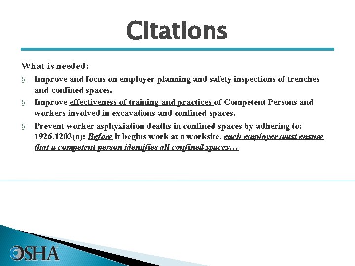 Citations What is needed: § § § Improve and focus on employer planning and