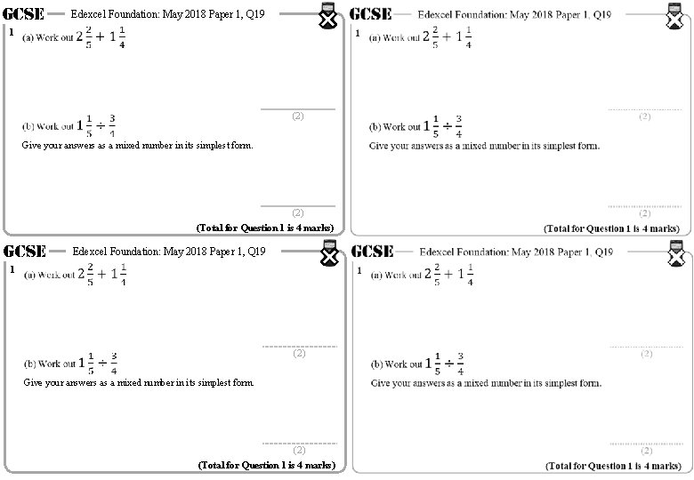 GCSE Edexcel Foundation: May 2018 Paper 1, Q 19 1 (2) Give your answers