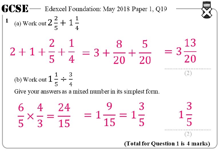 GCSE Edexcel Foundation: May 2018 Paper 1, Q 19 1 (2) Give your answers