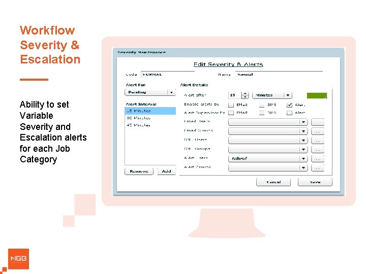 Workflow Severity & Escalation Ability to set Variable Severity and Escalation alerts for each