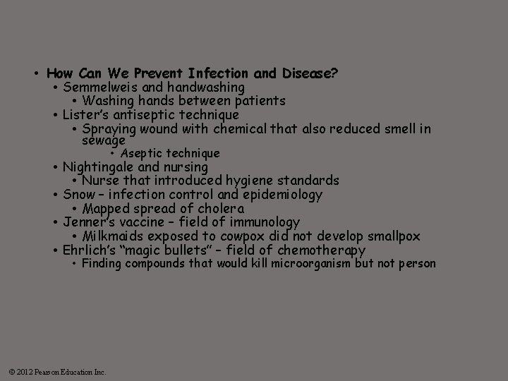  • How Can We Prevent Infection and Disease? • Semmelweis and handwashing •