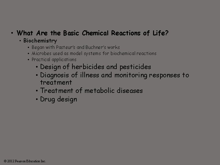  • What Are the Basic Chemical Reactions of Life? • Biochemistry • Began