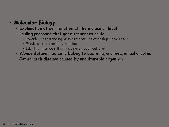  • Molecular Biology • Explanation of cell function at the molecular level •