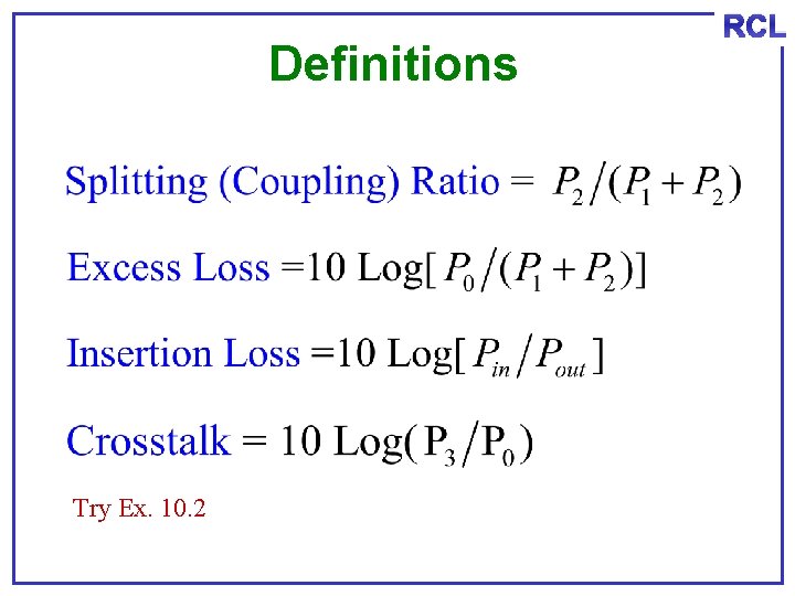 Definitions Try Ex. 10. 2 RCL 