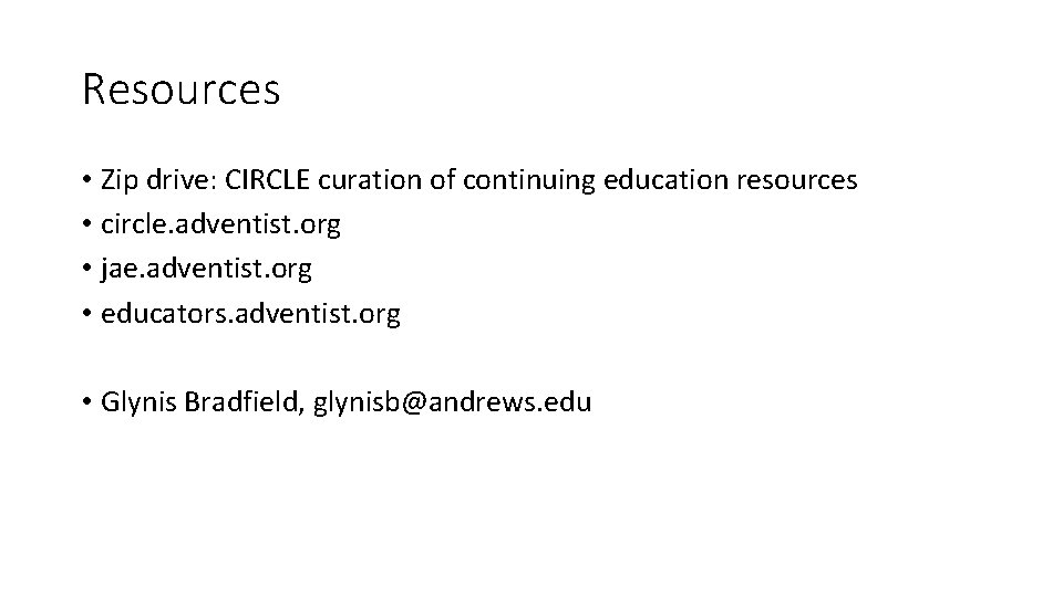 Resources • Zip drive: CIRCLE curation of continuing education resources • circle. adventist. org