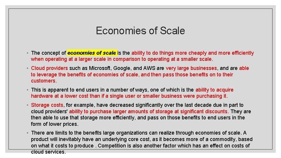 Economies of Scale ◦ The concept of economies of scale is the ability to Economies of Scale ◦ The concept of economies of scale is the ability to