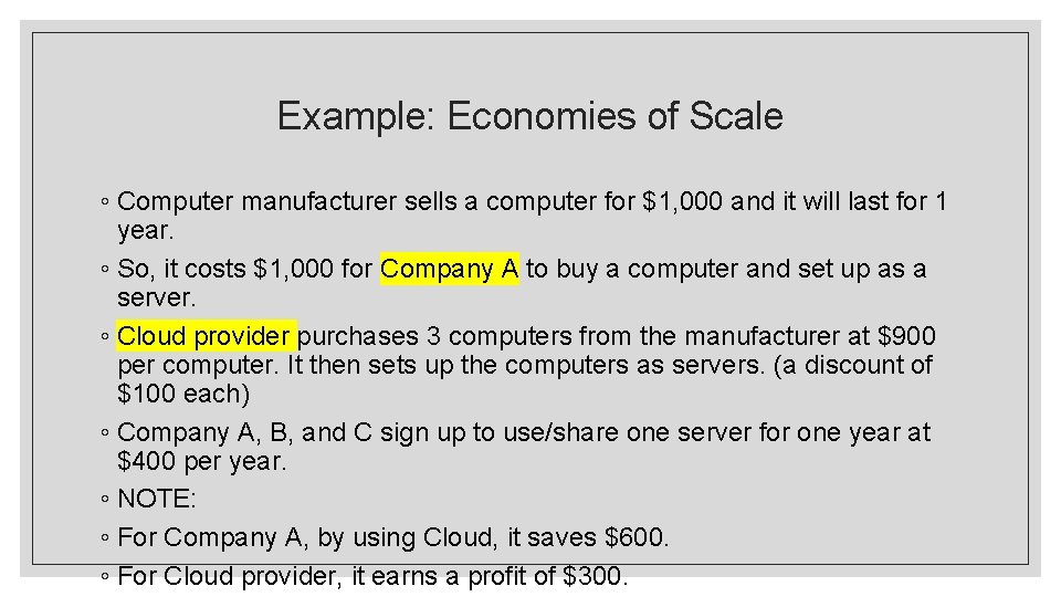 Example: Economies of Scale ◦ Computer manufacturer sells a computer for $1, 000 and Example: Economies of Scale ◦ Computer manufacturer sells a computer for $1, 000 and