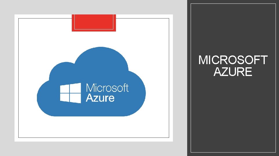 MICROSOFT AZURE MICROSOFT AZURE