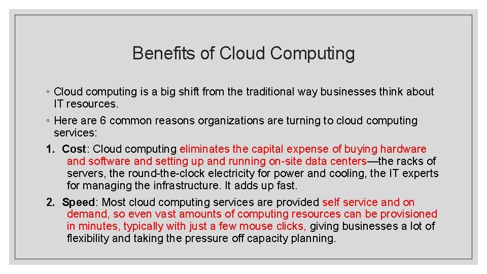 Benefits of Cloud Computing ◦ Cloud computing is a big shift from the traditional Benefits of Cloud Computing ◦ Cloud computing is a big shift from the traditional