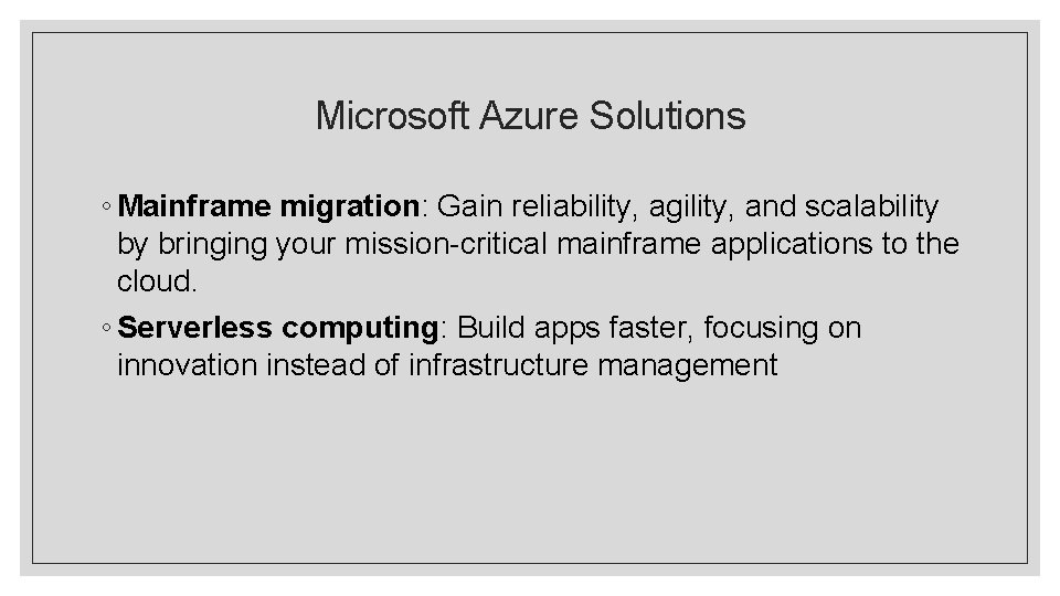 Microsoft Azure Solutions ◦ Mainframe migration: Gain reliability, agility, and scalability by bringing your Microsoft Azure Solutions ◦ Mainframe migration: Gain reliability, agility, and scalability by bringing your