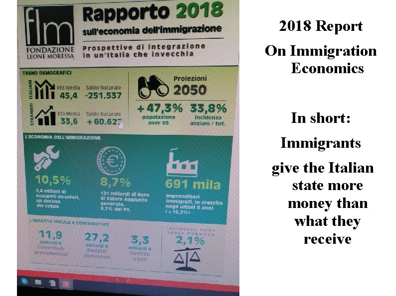 2018 Report On Immigration Economics In short: Immigrants give the Italian state more money