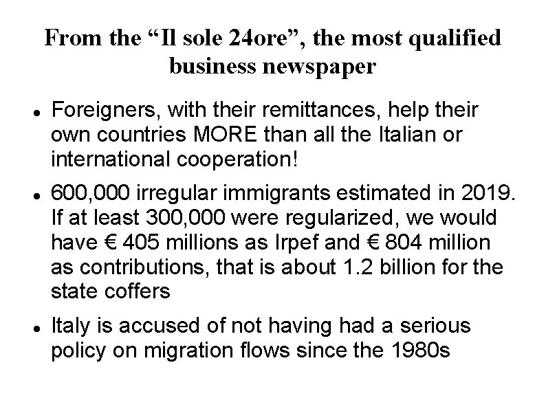 From the “Il sole 24 ore”, the most qualified business newspaper Foreigners, with their